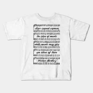 Hector Berlioz quote Kids T-Shirt